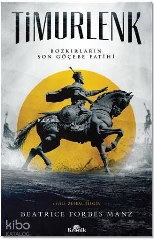 Timurlenk; Bozkırların Son Göçebe Fatihi - 1
