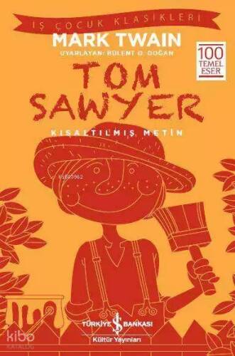 Tom Sawyer (Kısaltılmış Metin); 100 Temel Eser - 1