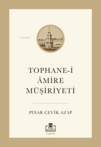 Tophane-i Amire Müşiriyeti - 1