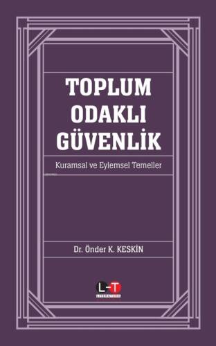 Toplam Odaklı Güvenlik;Kuramsal ve Eylemsel Temeller - 1