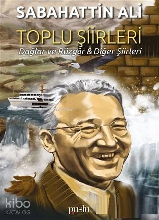 Toplu Şiirleri; Dağlar ve Rüzgar - Diğer Şiirleri - 1
