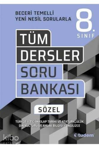 Tudem 8.Sınıf Tüm Dersler Sözel Beceri Temelli Soru Bankası - 1