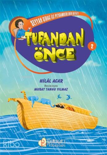 Tufandan Önce - Seyyah Sirac ile Peygamberlerin Hayatı - 2 - 1