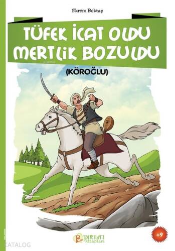 Tüfek İcat Oldu Mertlik Bozuldu - 1