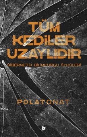 Tüm Kediler Uzaylıdır - 1