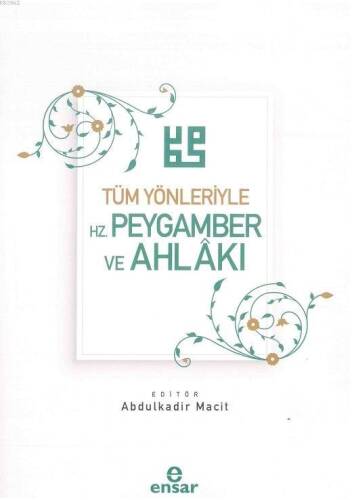 Tüm Yönleriyle Hz. Peygamber ve Ahlakı - 1
