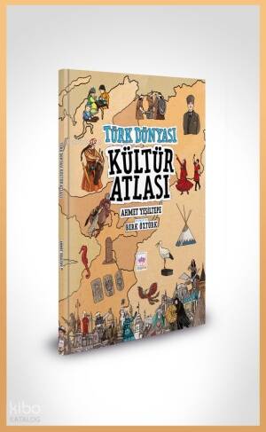 Türk Dünyası Kültür Atlası - 1