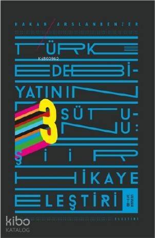 Türk Edebiyatının Üç Sütunu - 1