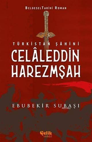 Türkistan Şahini Celaleddin Harezmşah - 1