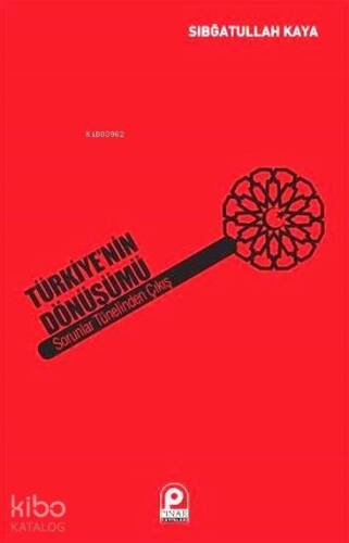 Türkiye'nin Dönüşümü Sorunlar Tünelinden Çıkış - 1