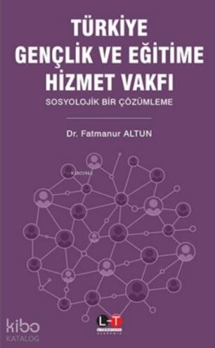 Türkiye Gençlik ve Eğitime Hizmet Vakfı - 1