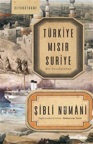 Türkiye Mısır Suriye; Bir Seyahatname - 1