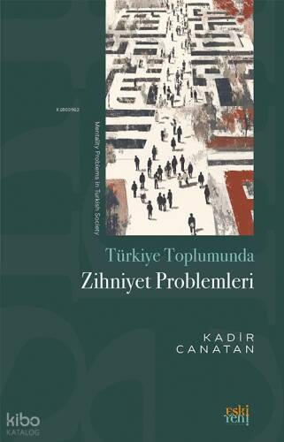 Türkiye Toplumunda Zihniyet Problemleri - 1