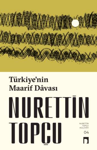 Türkiye'nin Maarif Dâvası - 1