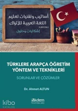 Türklere Arapça Öğretim Yöntem ve Teknikleri; Sorular ve Çözümler - 1