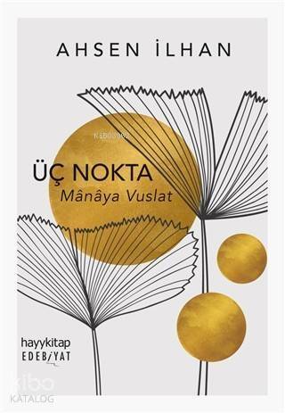 Üç Nokta; Manaya Vuslat - 1