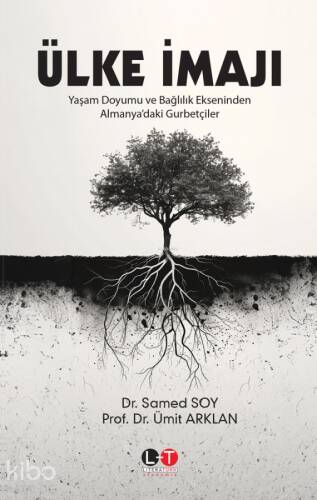 Ülke İmajı - Yaşam Doyumu Ve Bağlılık Ekseninden Almanya’daki Gurbetçiler - 1