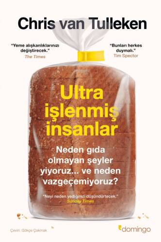 Ultra İşlenmiş İnsanlar: Neden Gıda Olmayan Şeyler Yiyoruz ve Neden Vazgeçemiyoruz? - 1