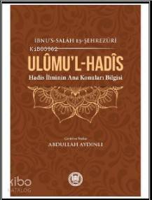 Ulumu'l - Hadis; (Hadis İlminin Ana Konuları Bilgisi) - 1