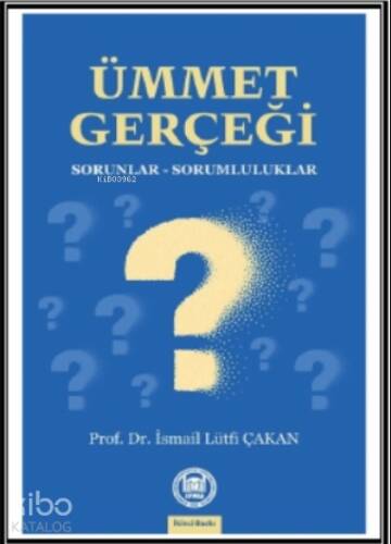 Ümmet Gerçeği; Sorunlar-Sorumluluklar - 1