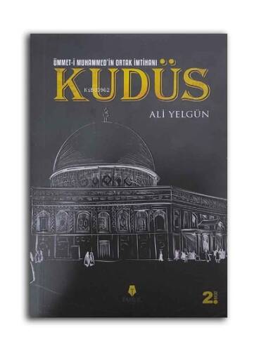Ümmet-i Muhammed'in Ortak İmtihanı Kudüs - 1