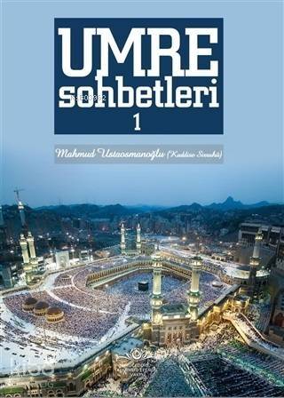 Umre Sohbetleri 1. Cilt - 1
