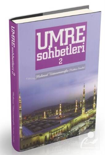 Umre Sohbetleri (2. Cilt) - 1