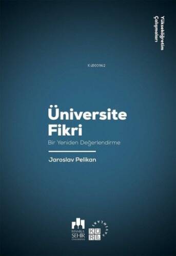 Üniversite Fikri;Bir Yeniden Değerlendirme - 1