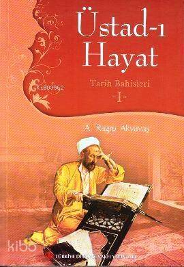 Üstad-ı Hayat - Tarih Bahisleri 1 - 1