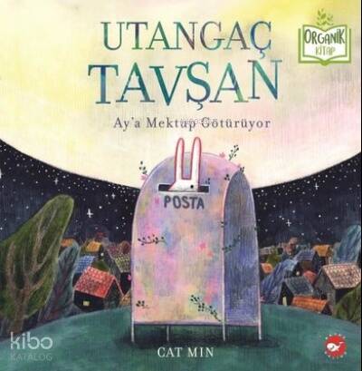 Utangaç Tavşan Ay’a Mektup Götürüyor - Organik Kitap - 1