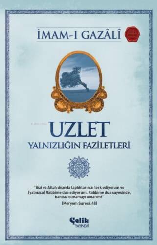 Uzlet; Yalnızlığın Faziletleri - 1