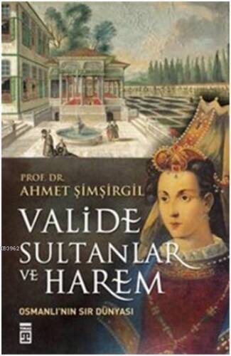 Valide Sultanlar ve Harem - 1
