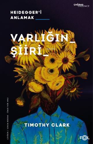 Varlığın Şiiri; –Heidegger’i Anlamak– - 1