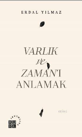 Varlık ve Zaman'ı Anlamak - 1