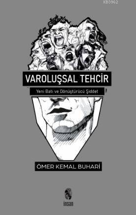 Varoluşsal Tehcir; Yeni Batı ve Dönüştürücü Şiddet - 1