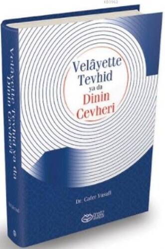 Velayette Tevhid ya da Dinin Cevheri (Ciltli) - 1