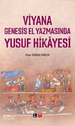 Viyana Genesis El Yazmasında Yusuf Hikayesi - 1