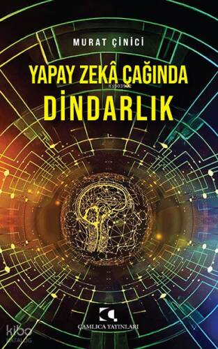 Yapay Zeka Çağında Dindarlık - 1