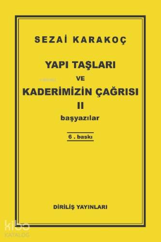 Yapı Taşları ve Kaderimizin Çağrısı 2; Başyazılar - 1