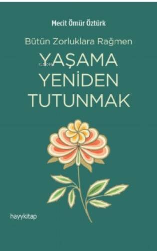 Yaşama Yeniden Tutunmak - 1