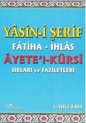 Yasini Şerif Fatiha İhlas Ayetel Kürsi Sırları ve Faziletleri - 1