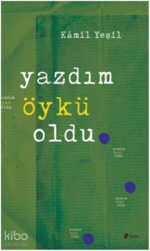 Yazdım Öykü Oldu - 1