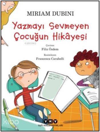 Yazmayı Sevmeyen Çocuğun Hikâyesi (9-11 Yaş) - 1