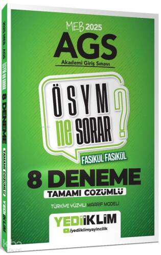 Yediiklim Yayınları 2025 MEB AGS ÖSYM Ne Sorar Tamamı Çözümlü 8 Fasikül Deneme Sınavı - 1