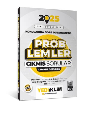 Yediiklim Yayınları 2025 Tüm Adaylar İçin Problemler Konularına Göre Düzenlenmiş Tamamı Çözümlü Çıkmış Sorular - 1