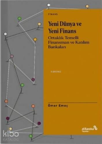 Yeni Dünya ve Yeni Finans;Ortaklık Temelli Finansman ve Katılım Bankaları - 1