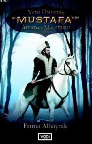 Yeni Osmanlı 21.Mustafa'nın Amazon Maceraları - 1