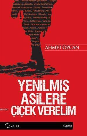 Yenilmiş Asilere Çiçek Verelim - 1