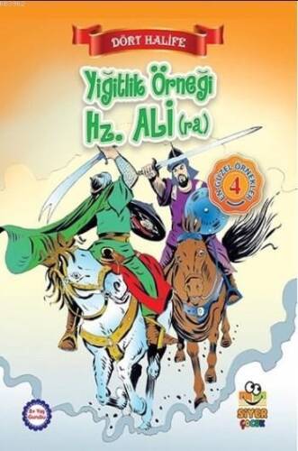 Yiğitlik Örneği Hz. Ali (ra); Dört Halife - 1