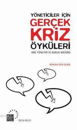 Yöneticiler İçin| Gerçek Kriz Öyküleri; Kriz Yönetimi ve Kültür - 1